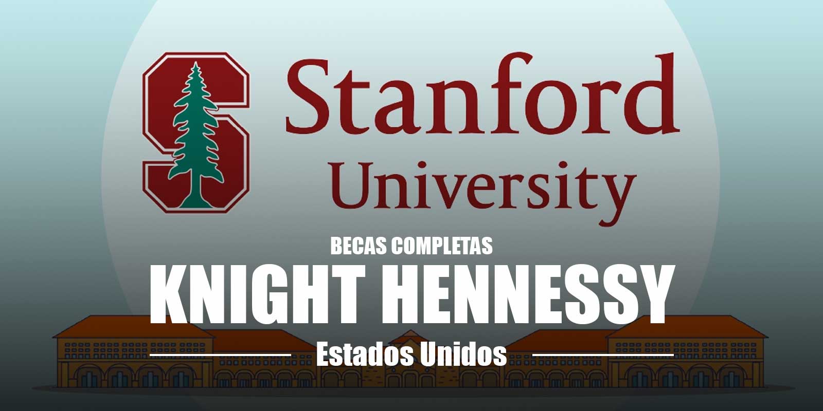 Becas Knight Hennessy Universidad de Stanford